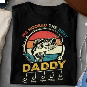 Gifts For Fisherman We Hooked The Best Daddy - PersonalizedOne Size Shirt